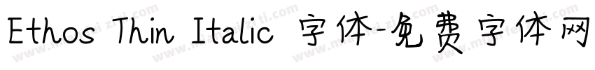 Ethos Thin Italic 字体字体转换